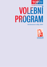 Volebn� program Parlamentn� volby 2009 - TOP 09 - S podporou Starost�
